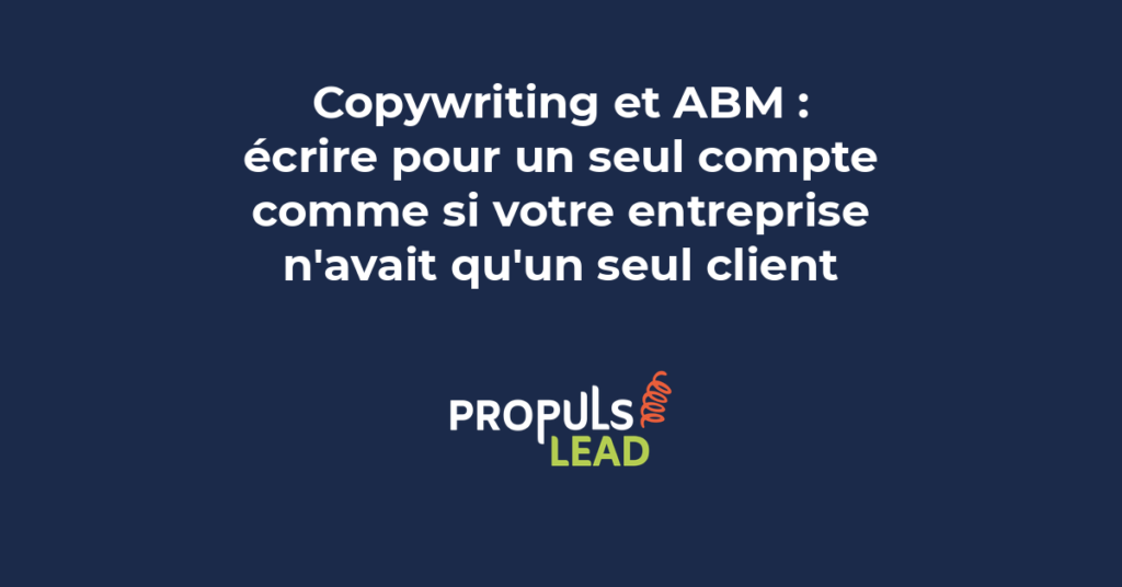 Illustration du processus de copywriting personnalisé dans une stratégie ABM ciblant des comptes stratégiques B2B