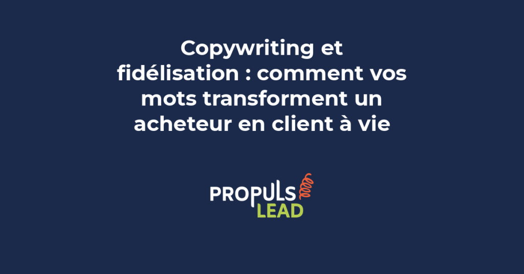 Stratégie de copywriting de fidélisation client montrant le parcours post-achat et les techniques rédactionnelles de rétention