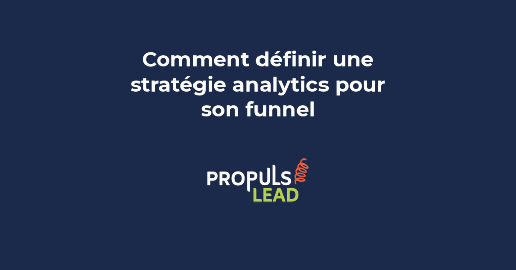 stratégie analytics funnel de vente tableau de bord KPI conversions