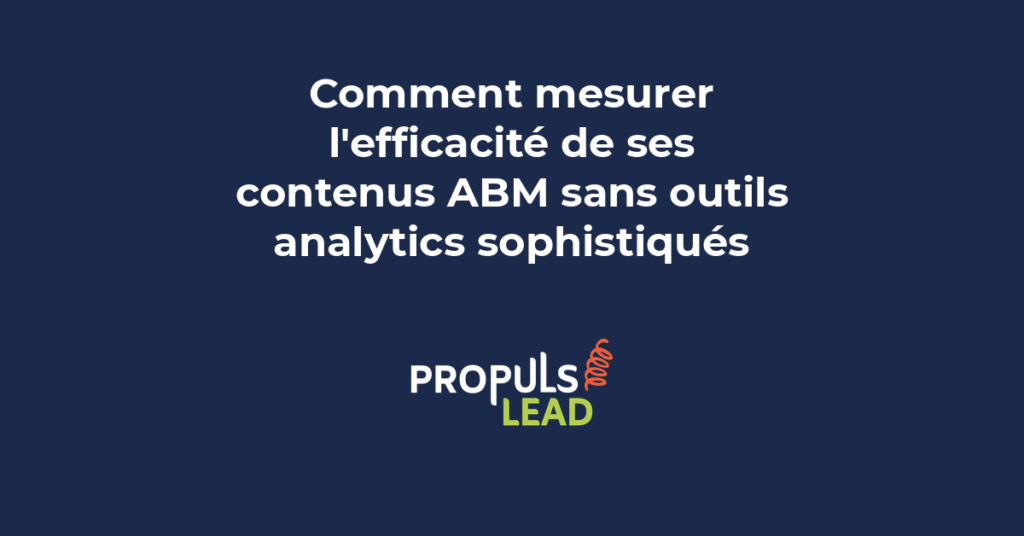 Tableau avec des métriques ABM simples : ouvertures emails, clics, engagements LinkedIn, progrès pipeline, classés par compte cible