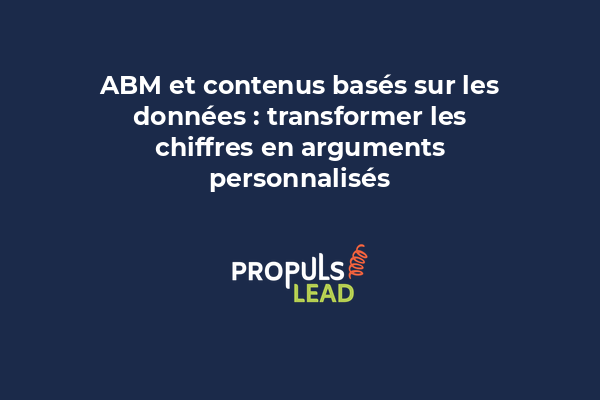 Contenus ABM basés sur les données et chiffres personnalisés par prospect