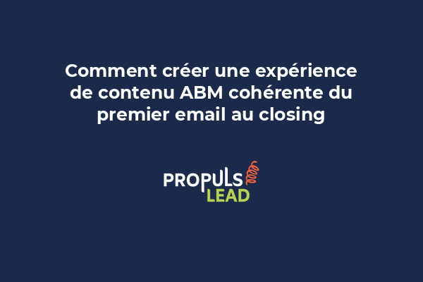 Expérience de contenu ABM cohérente tout au long du parcours client