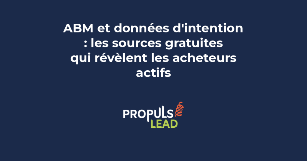 Sources gratuites de données d'intention pour ABM permettant d'identifier les acheteurs actifs en B2B
