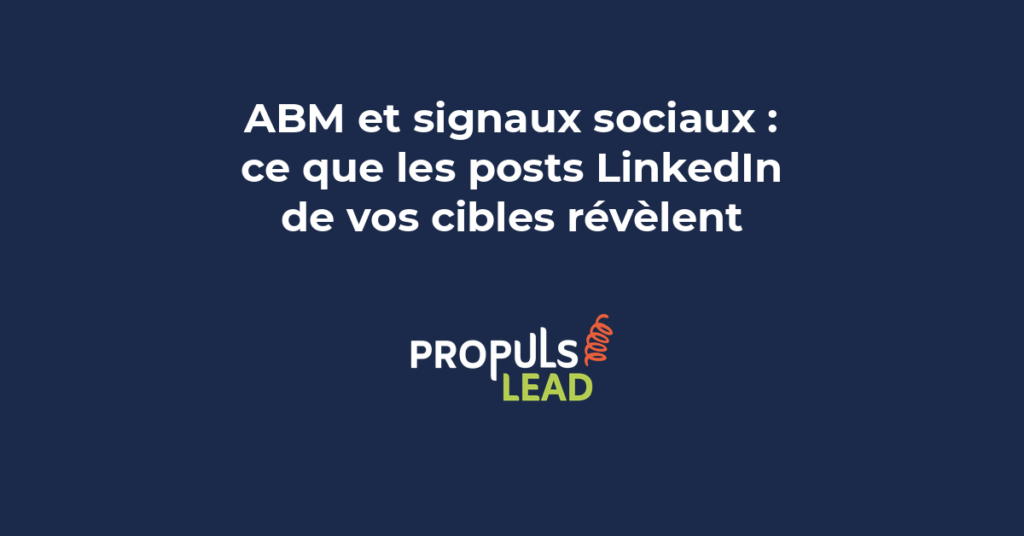 Signaux sociaux LinkedIn des comptes cibles ABM qui révèlent des opportunités d'achat exploitables pour les PME