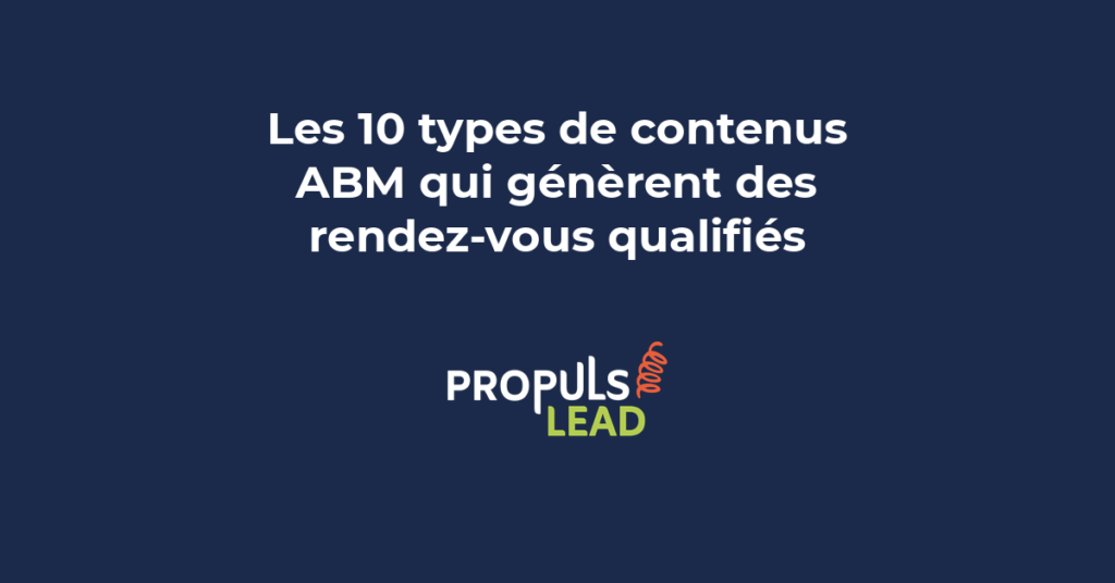 Matrices des 10 types de contenus ABM avec taux de conversion et effort de production