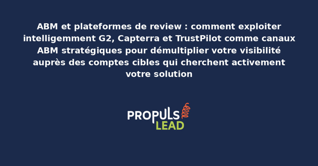 Interfaces des plateformes de review G2 Capterra et TrustPilot avec fiches d'éditeurs logiciels et avis utilisateurs structurés pour les recherches comparatives B2B des acheteurs