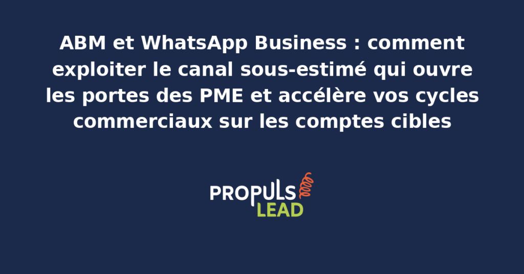 Interface WhatsApp Business affichant une conversation commerciale structurée avec un décideur de PME, avec étiquettes de qualification, modèles de messages et indicateurs de réponse