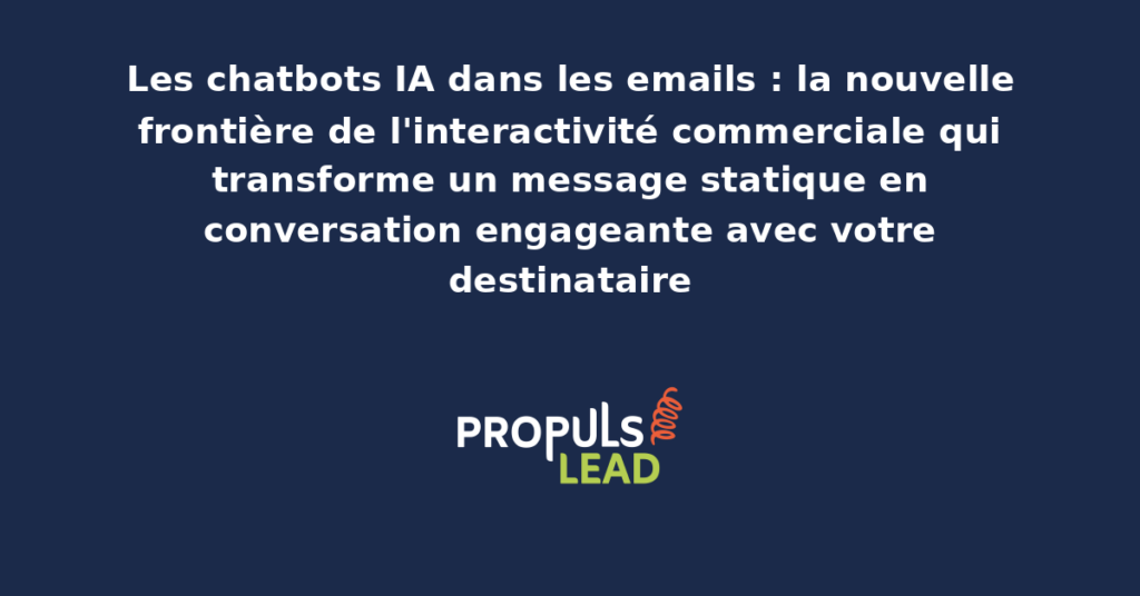 Email avec composant interactif IA permettant au destinataire d'engager une conversation directement depuis son client de messagerie