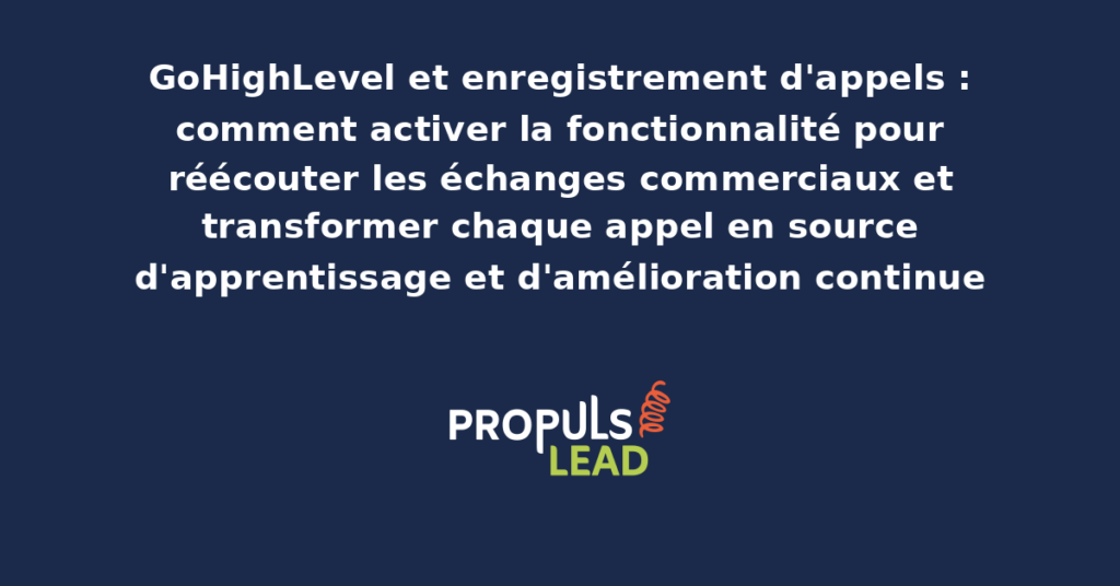 Interface GoHighLevel affichant un enregistrement d'appel commercial avec lecteur audio intégré, transcription automatique et notes associées dans la fiche contact détaillée