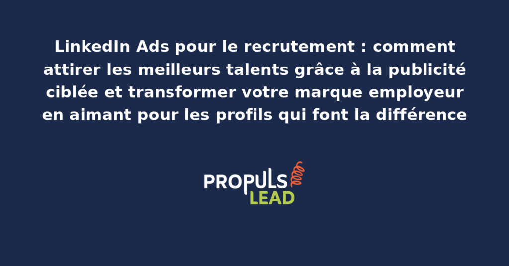 Capture d'une publicité LinkedIn de recrutement avec ciblage précis sur des profils techniques et message employeur engageant pour les candidats passifs