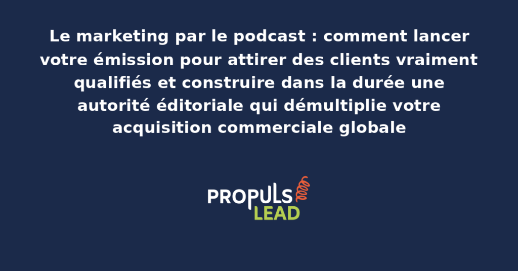 Studio podcast d'entrepreneur avec micro professionnel casque audio et configuration d'enregistrement pour produire une émission régulière qui démultiplie l'acquisition de clients qualifiés