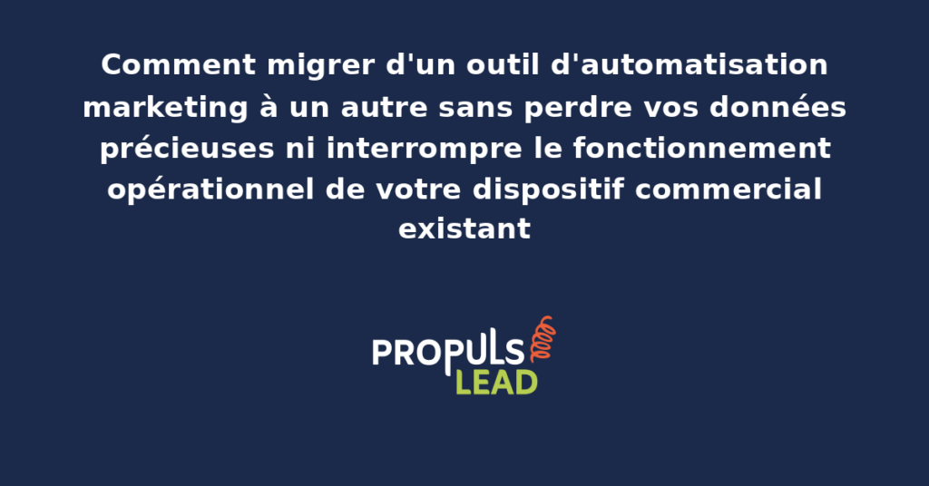 Schéma d'une migration entre deux outils d'automatisation marketing avec préparation des données, plan de bascule progressif et vérification de l'intégrité du transfert effectué