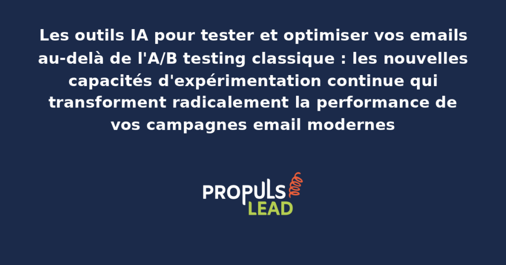 Plateforme IA d'expérimentation continue pour les emails marketing présentant les tests multivariés automatisés et l'optimisation continue par algorithmes prédictifs des campagnes