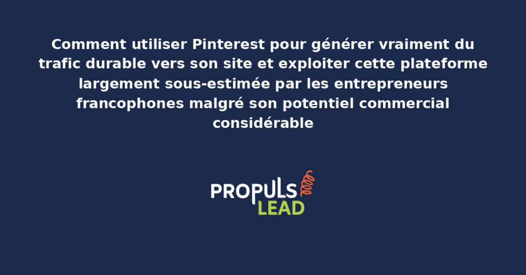 Interface Pinterest présentant un tableau d'épingles thématiques d'entrepreneur avec design soigné et stratégie de génération de trafic durable vers le site web professionnel