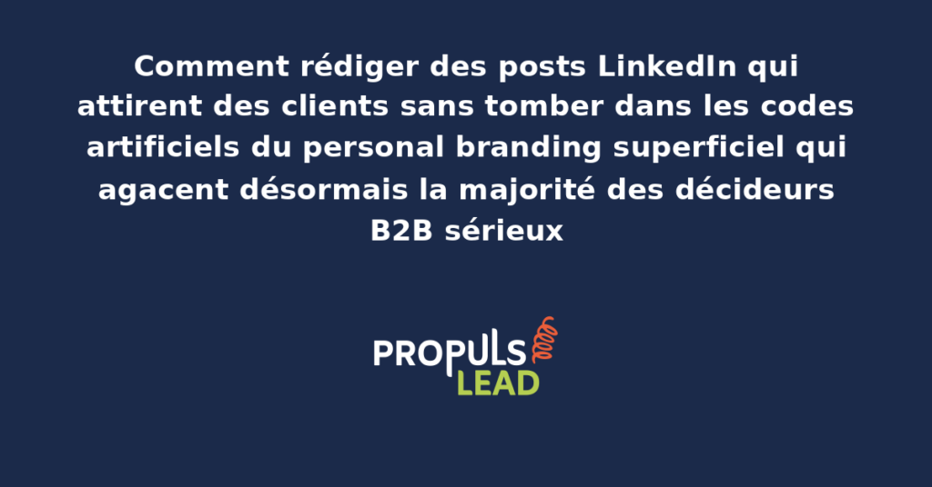Exemple de post LinkedIn professionnel et authentique qui démontre l'expertise de l'auteur sans tomber dans les artifices du personal branding superficiel devenus contre-productifs