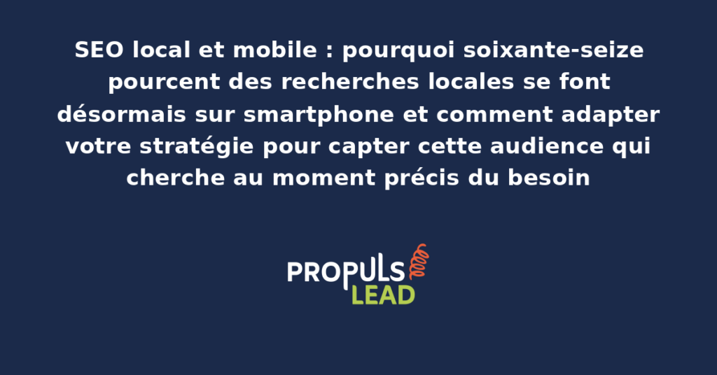 Smartphone affichant une recherche locale Google avec résultats du pack local et fiches d'entreprises géolocalisées présentant la prédominance du mobile dans les recherches locales en 2026