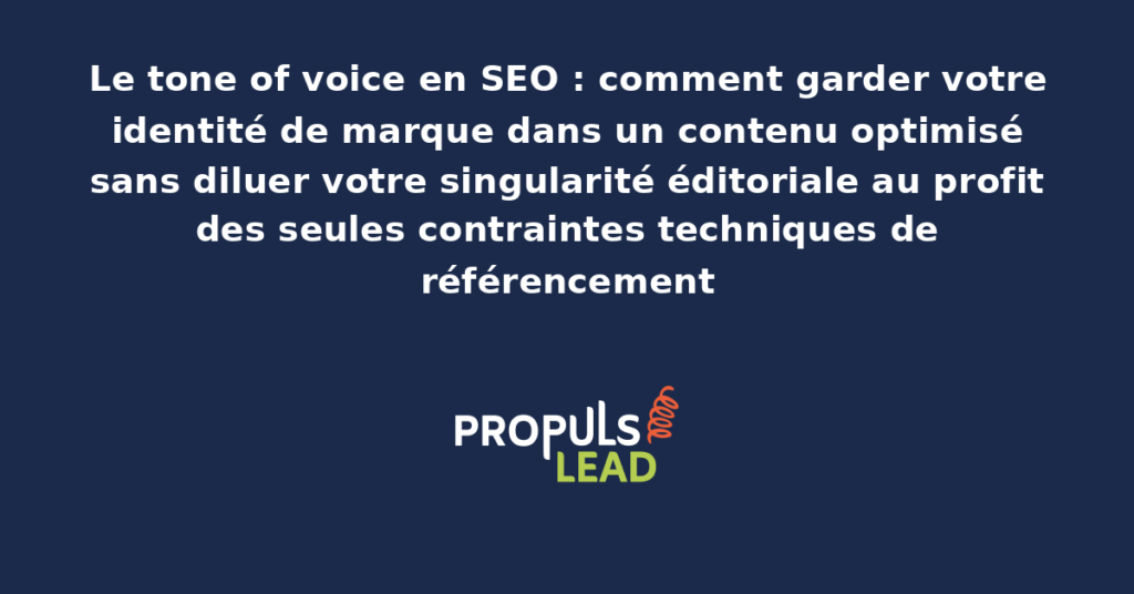Schéma comparatif présentant des extraits de contenus SEO génériques face à des contenus optimisés mais respectueux du tone of voice spécifique d'une marque éditoriale identifiable
