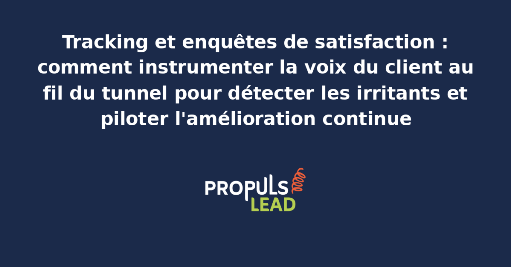 Tableau de bord présentant des résultats d'enquête de satisfaction client segmentés par étape du tunnel de vente, avec scores CSAT, indicateurs d'évolution et zones d'irritants détectées