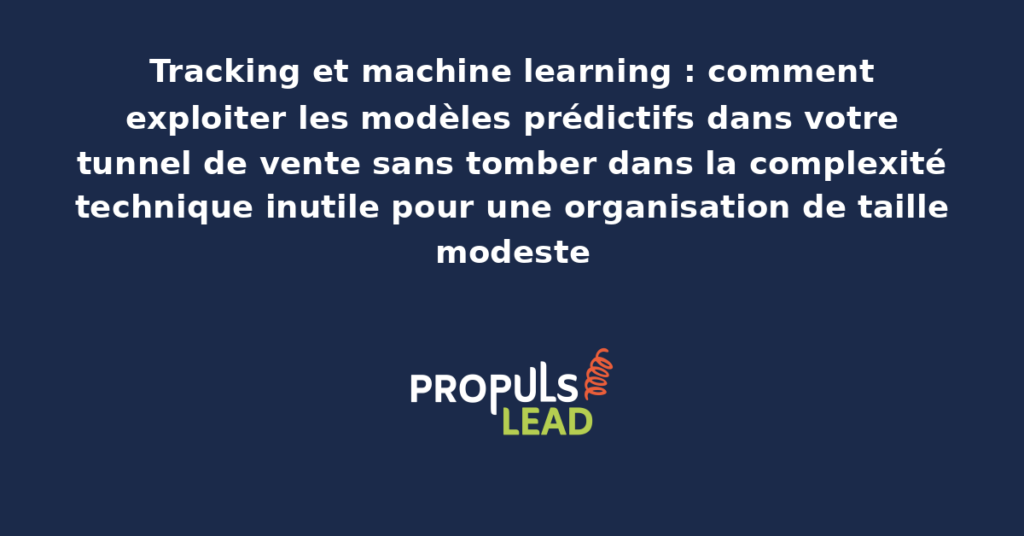 Schéma d'application du machine learning dans un tunnel de vente avec modèles prédictifs accessibles, données d'entraînement, prévisions et interprétation des résultats opérationnels