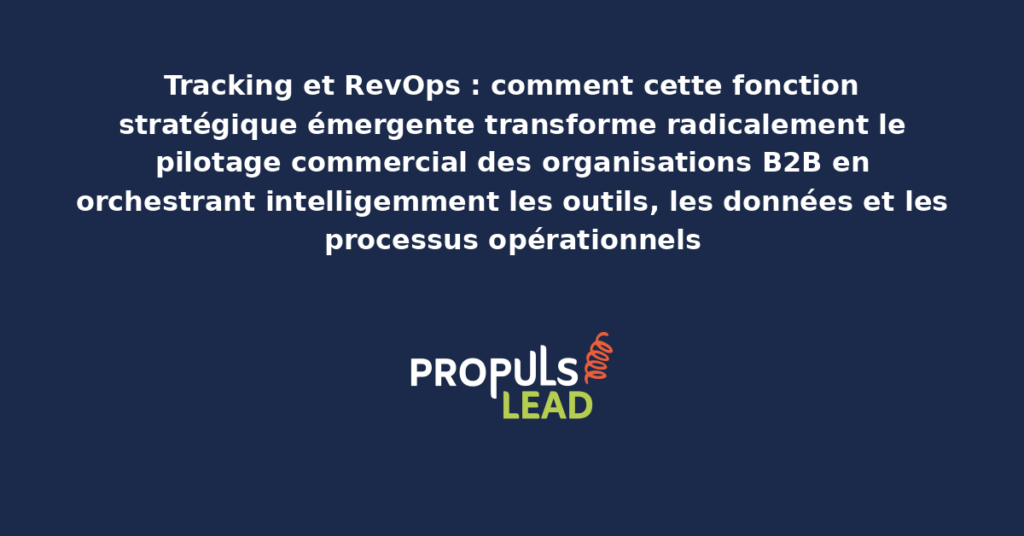 Schéma d'organisation d'une équipe RevOps présentant l'orchestration des outils CRM des données commerciales et des processus pour aligner marketing ventes et customer success