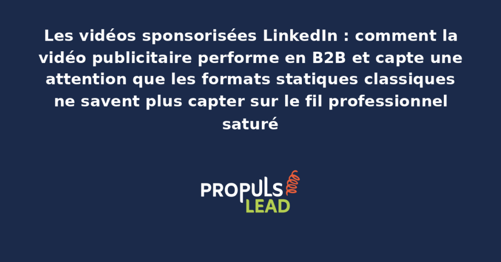 Capture d'une vidéo sponsorisée LinkedIn présentant un dirigeant qui parle directement à la caméra avec sous-titres et appel à l'action visible