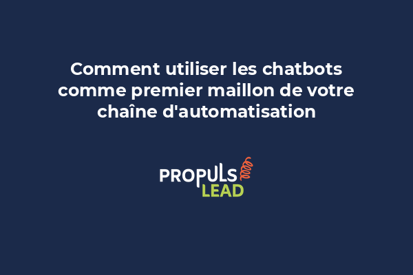 Chatbot automation premier maillon chaîne marketing conversationnel