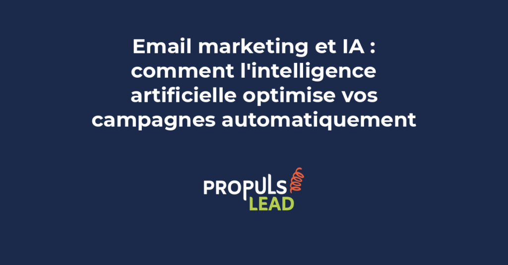 Intelligence artificielle appliquée à l'email marketing pour optimiser les campagnes automatiquement et améliorer les conversions