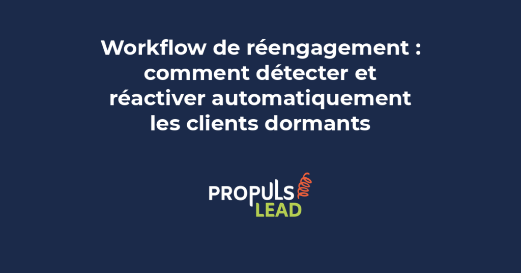 Diagramme montrant le cycle de détection client dormant, segmentation et réactivation progressive par workflow automatisé