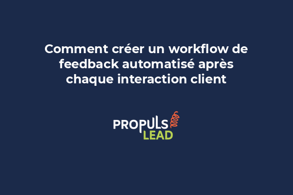 Tableau de bord de gestion des workflows de feedback client automatisés