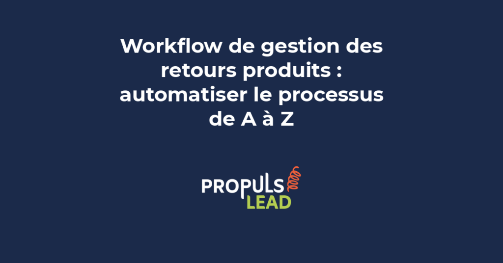 Processus automatis de gestion des retours avec étapes de notification, suivi et remboursement