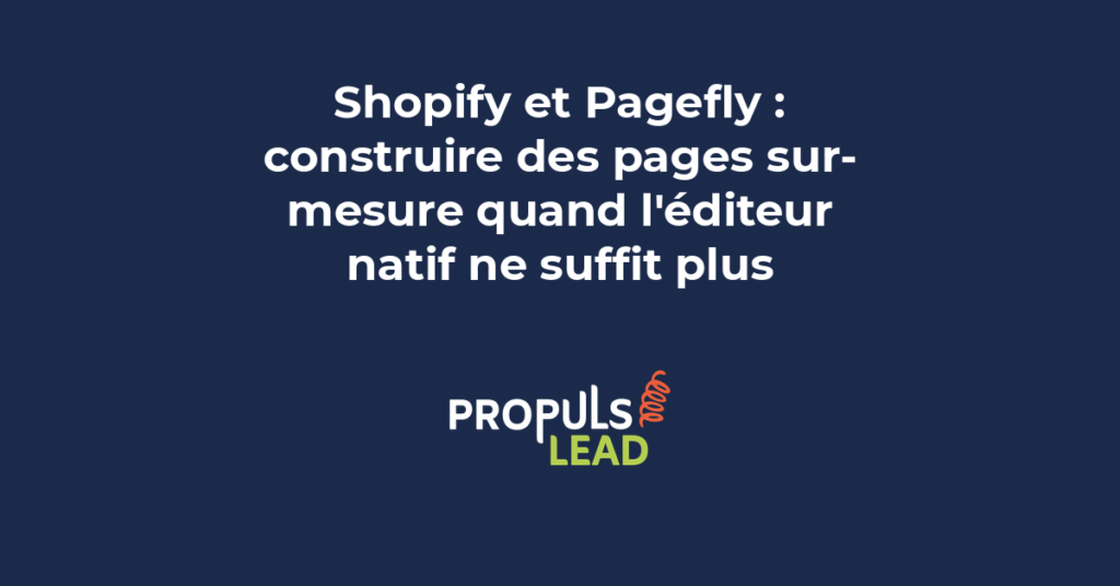 Interface Pagefly pour Shopify affichant un constructeur de page par drag-and-drop avec sections avancées, animations, et éléments de conversion.