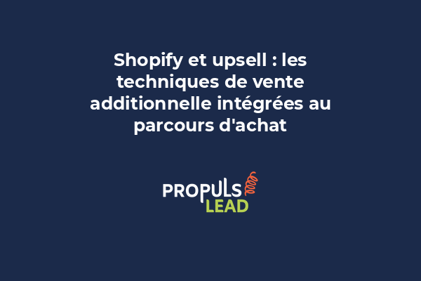 Intégration d'une option d'upsell dans le panier Shopify, affichant une recommandation de produit complémentaire au moment de l'achat