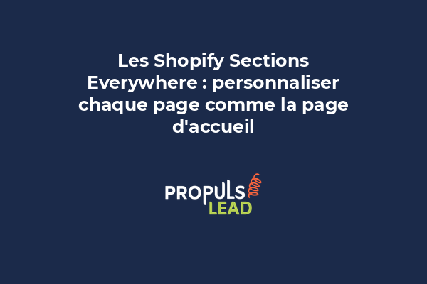 Interface Shopify showing the Sections Everywhere editor avec des blocs de contenu personnalisables appliqués à une page produit et une page de collection