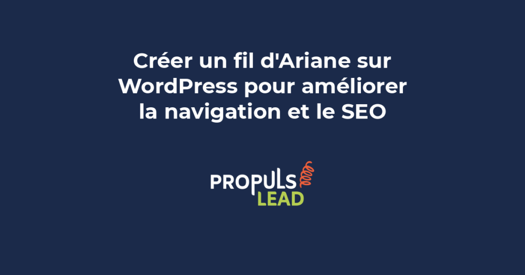 Fil d'Ariane affiché sur un site WordPress avec chemin de navigation hiérarchique pour améliorer le SEO et l'expérience utilisateur