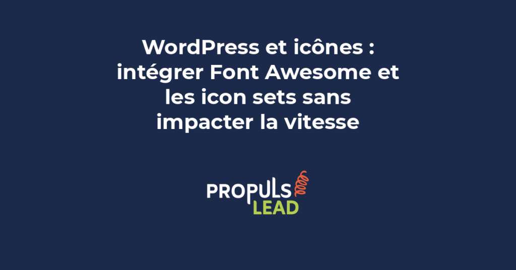 Icônes Font Awesome intégrées sur un site WordPress avec optimisation de performance et chargement léger