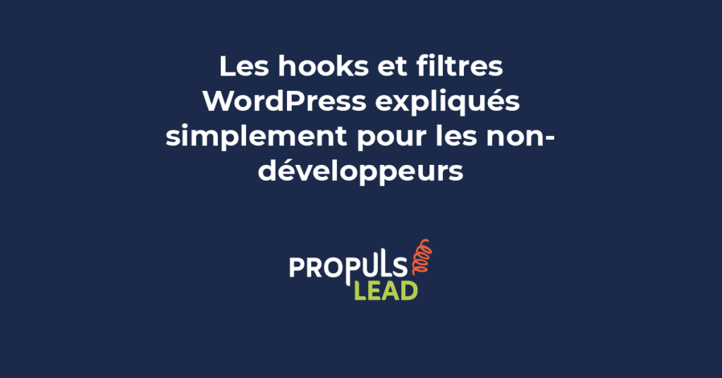 Schéma explicatif des hooks actions et filtres WordPress pour non-développeurs avec exemples concrets de personnalisation
