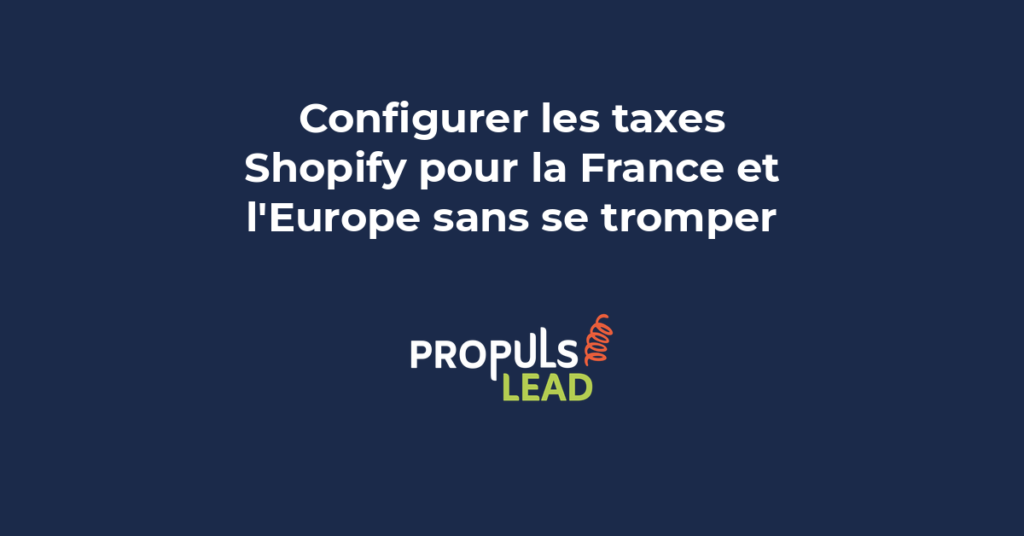 Configuration des taxes Shopify TVA France Europe pour boutiques en ligne