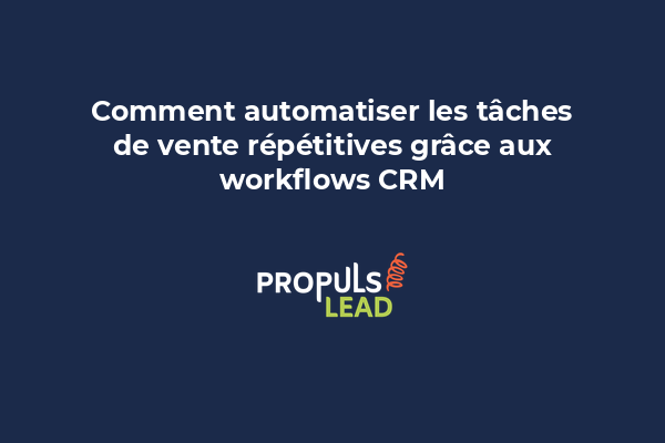 Interface CRM montrant un workflow automatisé avec étapes et déclencheurs pour les tâches commerciales