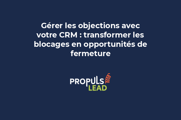 Base de données CRM d'objections et de contre-arguments pour aider les commerciaux à répondre aux prospects lors des appels de vente.