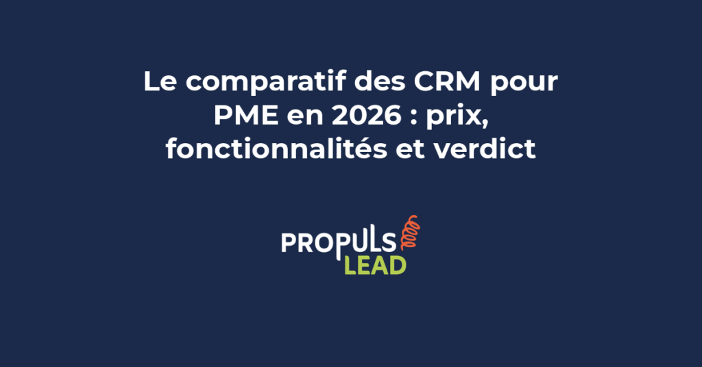 Tableau comparatif des principaux CRM pour PME avec colonnes prix, fonctionnalités clés, avantages et cas d'usage recommandé