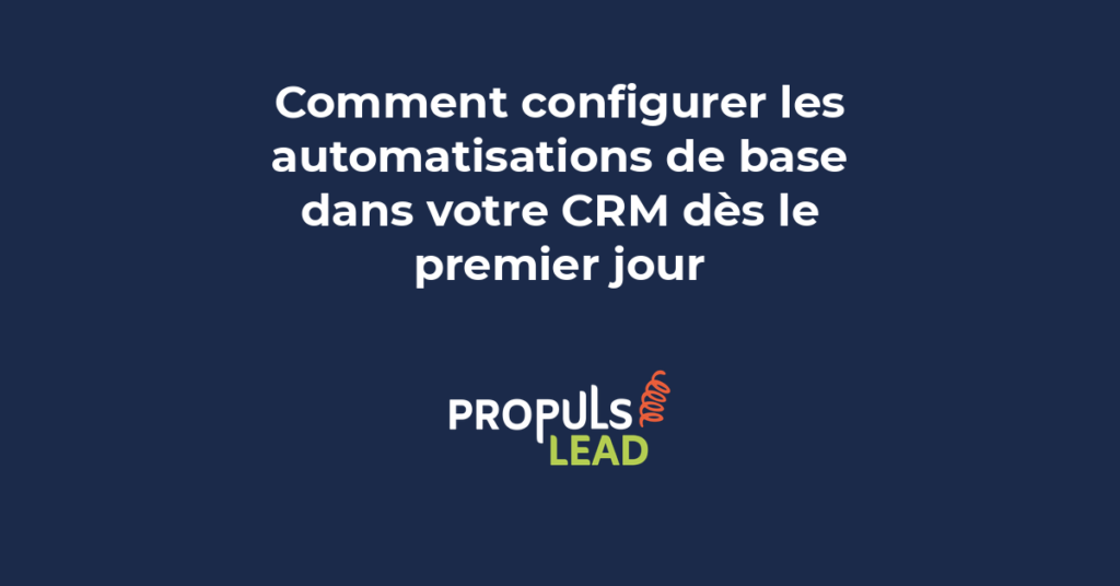 Configuration d'automatisation CRM avec déclencheurs et actions visibles sur l'interface