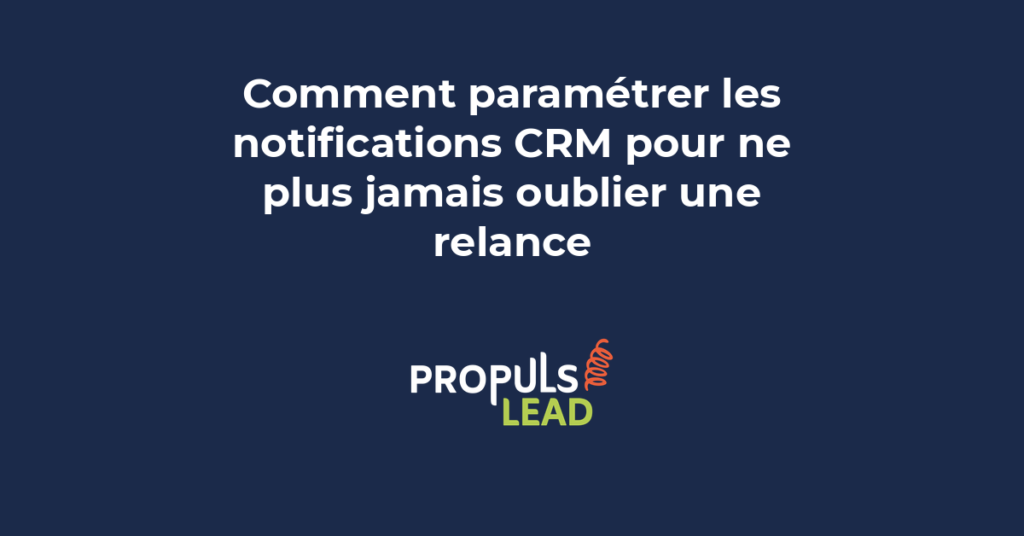 Configuration notifications CRM alertes relance commerciale