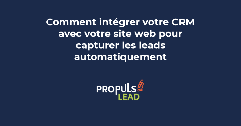 Intégration CRM site web capture leads formulaires automatiques