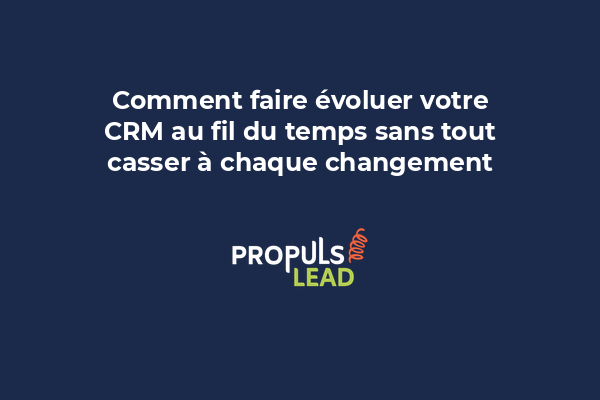 Une équipe met à jour et améliore son CRM de manière progressive et planifiée pour éviter les ruptures opérationnelles