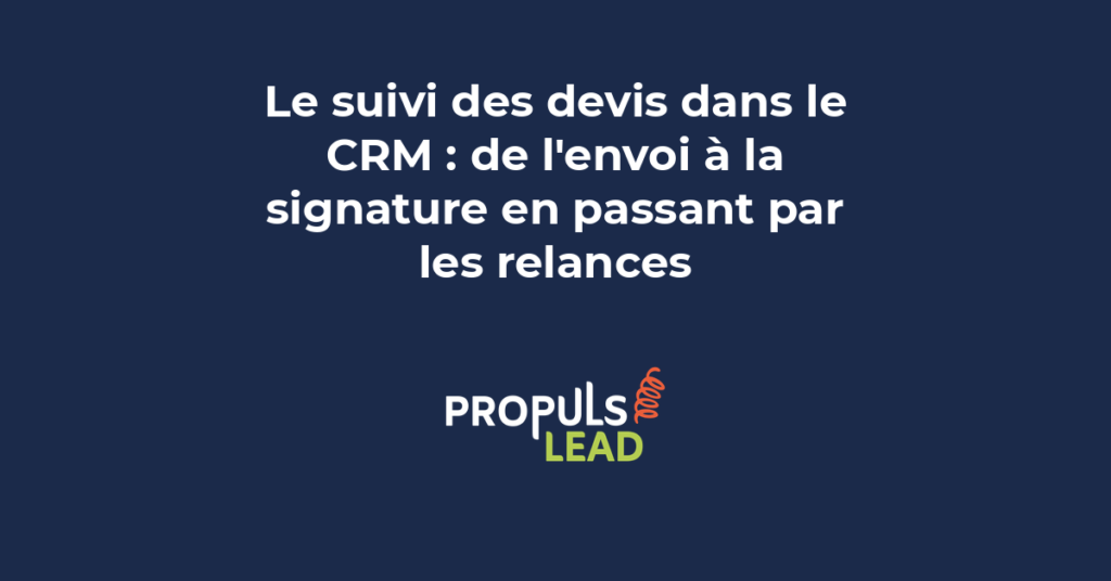 Écran CRM affichant un processus de suivi de devis avec colonnes d'étapes et notifications