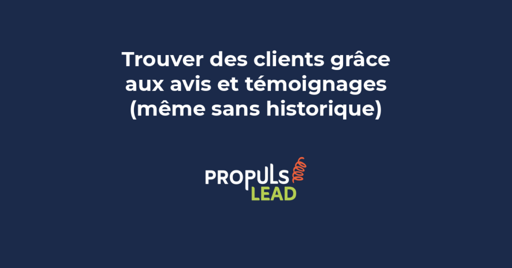 Stratégies pour obtenir des avis et témoignages clients quand on démarre son activité sans historique ni références