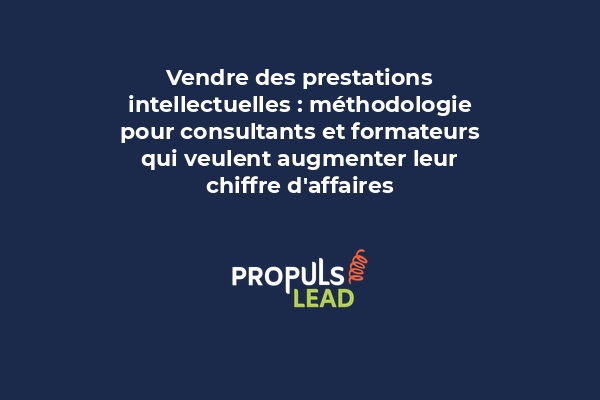 Consultant réussissant à vendre ses prestations intellectuelles à des clients B2B