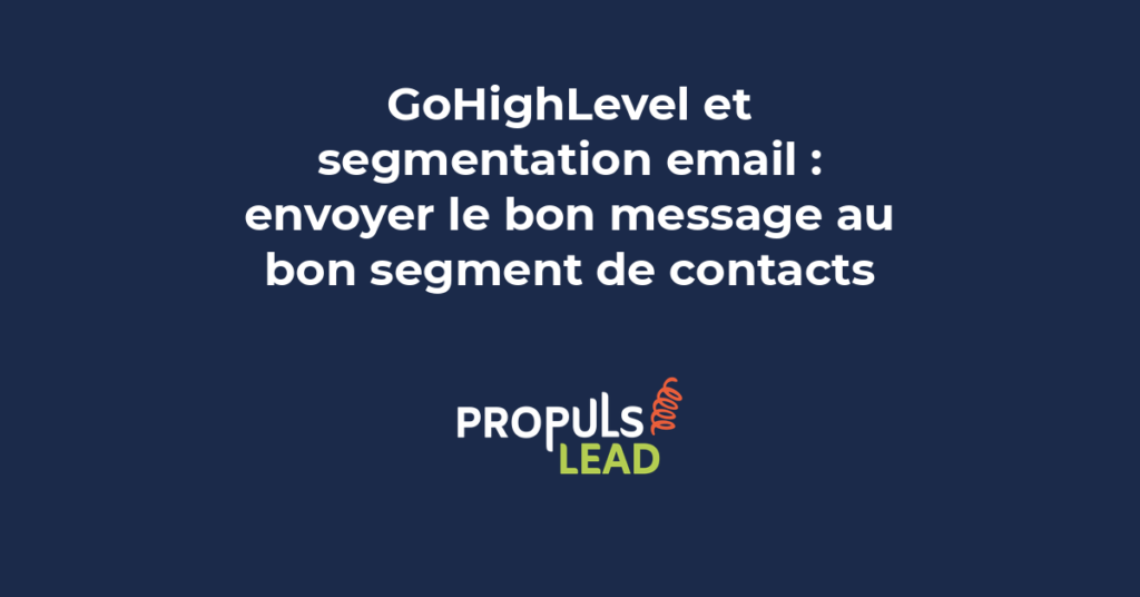 Illustration de segmentation de contacts dans GoHighLevel avec différents segments d'audience affichés sur un tableau de bord.