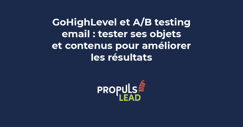 Dashboard GoHighLevel montrant les résultats d'un test A/B email avec graphiques comparatifs de taux d'ouverture et de clic.