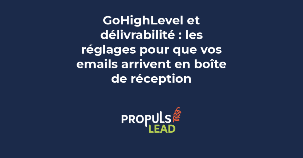 Configuration de l'authentification DKIM et SPF dans GoHighLevel pour améliorer la délivrabilité des emails.